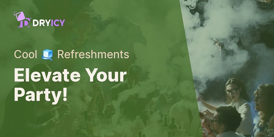 Elevate Your Party! - Cool ๐ง Refreshments